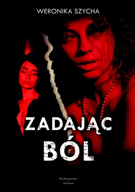 Zadając ból, Weronika Szycha