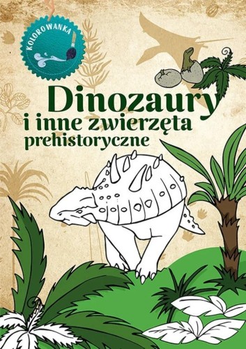 Kolorowanka. Dinozaury, Katarzyna Kopiec - Sekieta