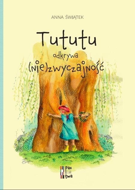 Tututu odkrywa (nie)zwyczajność, Anna Świątek