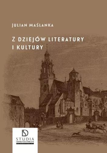 Z dziejów literatury i kultury, Julian Maślanka