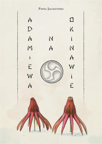 Adam i Ewa na Okinawie, Paweł Jałoszyński