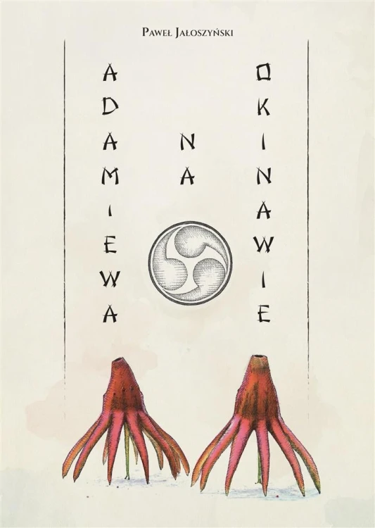 Adam i Ewa na Okinawie, Paweł Jałoszyński