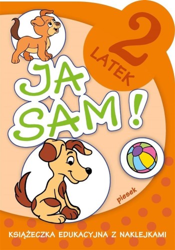 Ja sam! - 2 latek. Piesek, Anna Horosin