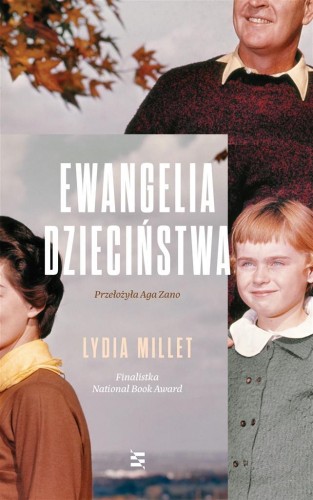 Ewangelia dzieciństwa, Lydia Millet, Aga Zano
