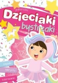 Dzieciaki bystrzaki. Jednorożec, praca zbiorowa