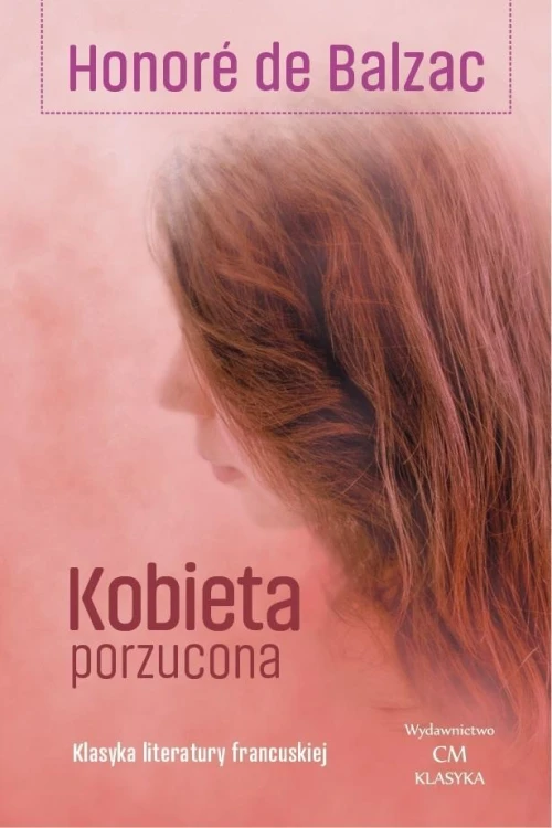Kobieta porzucona, Honore de Balzac
