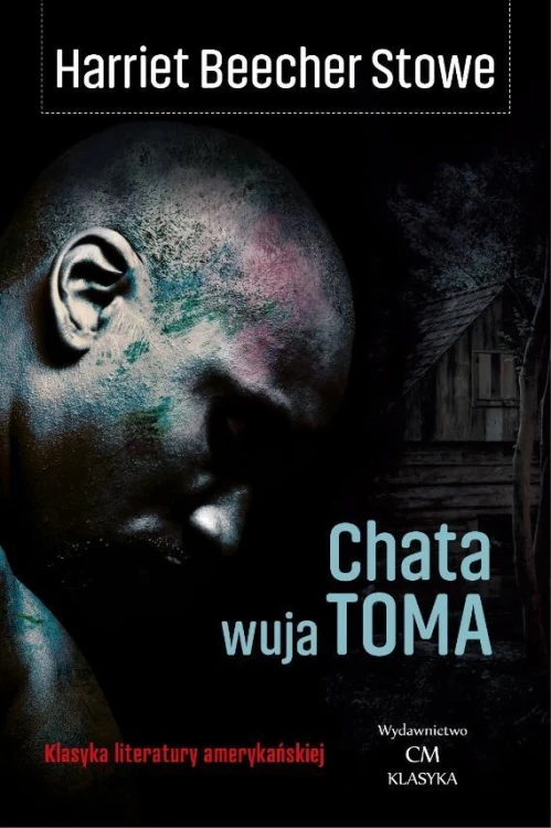 Chata wuja Toma, Harriet Beecher Stowe