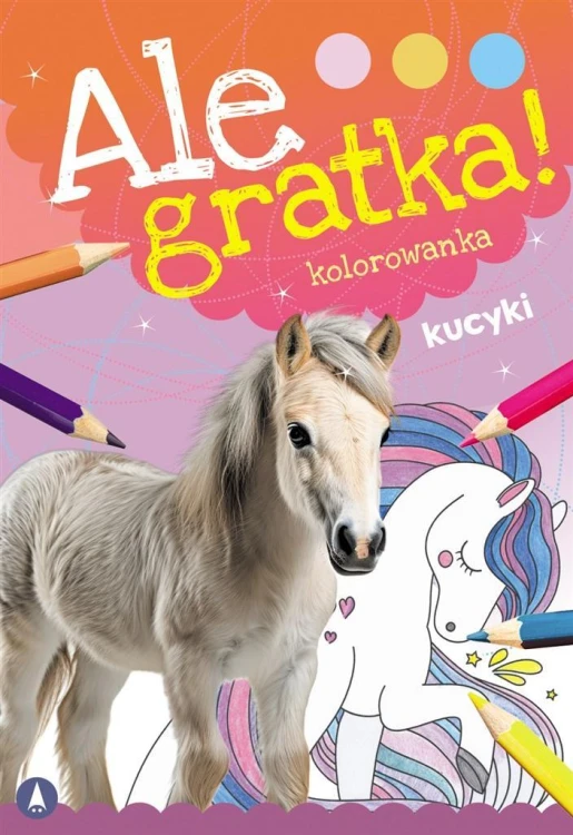 Ale gratka! Kucyki, Wydawnictwo Skrzat