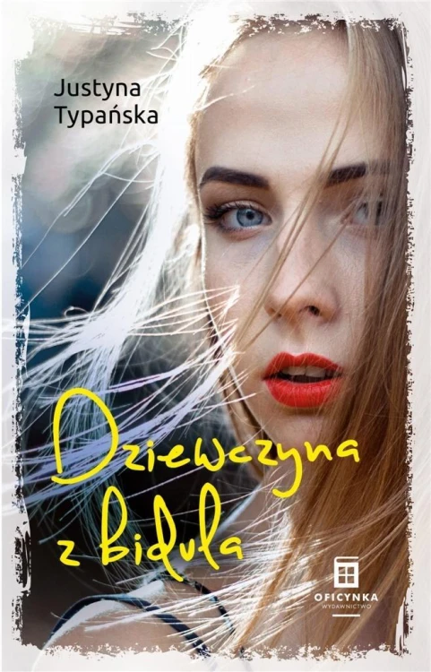 Dziewczyna z bidula, Justyna Typańska