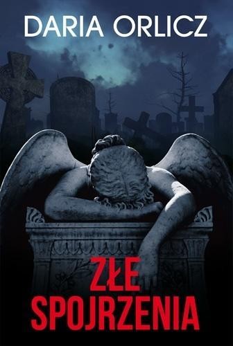 Złe spojrzenia, Daria Orlicz