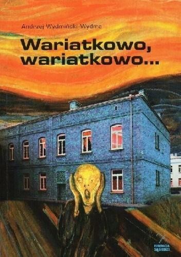 Wariatkowo, wariatkowo, Andrzej Wydmiński Wydma