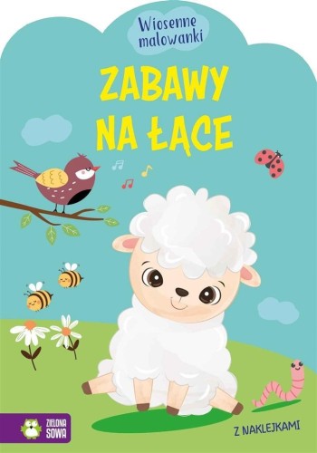 Wiosenne malowanki. Zabawy na łące, praca zbiorowa
