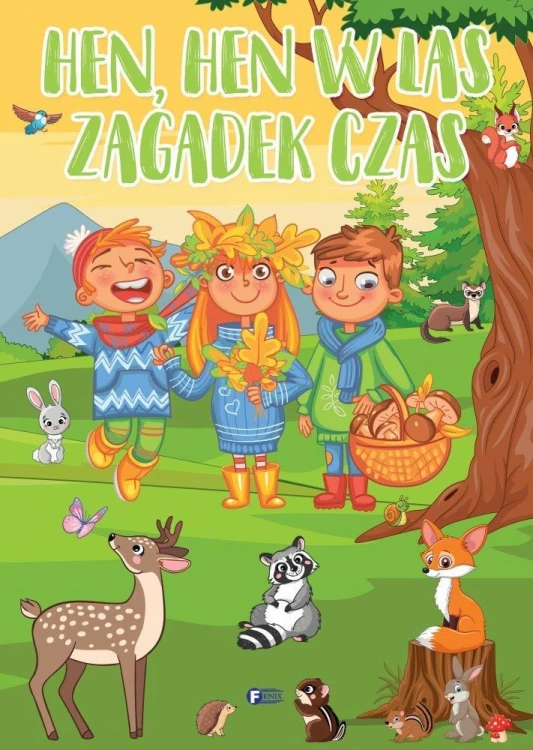 Hen, hen w las zagadek czas, opracowanie zbiorowe