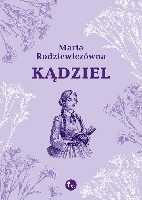Kądziel, Maria Rodziewiczówna