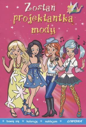 Zostań projektantką mody LIWONA, praca zbiorowa