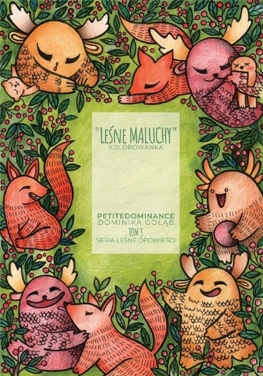 Leśne maluchy T.3 Kolorowanka, Dominika Gołąb