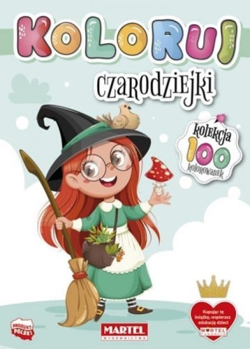 Koloruj. Czarodziejki, praca zbiorowa