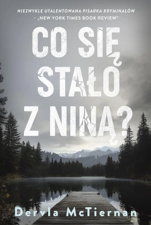 Co się stało z Niną?, Dervla McTiernan