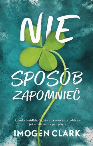 Nie sposób zapomnieć, Imogen Clark, Anna Pliś