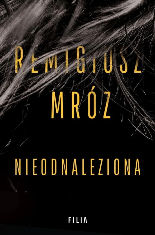 Nieodnaleziona, Remigiusz Mróz