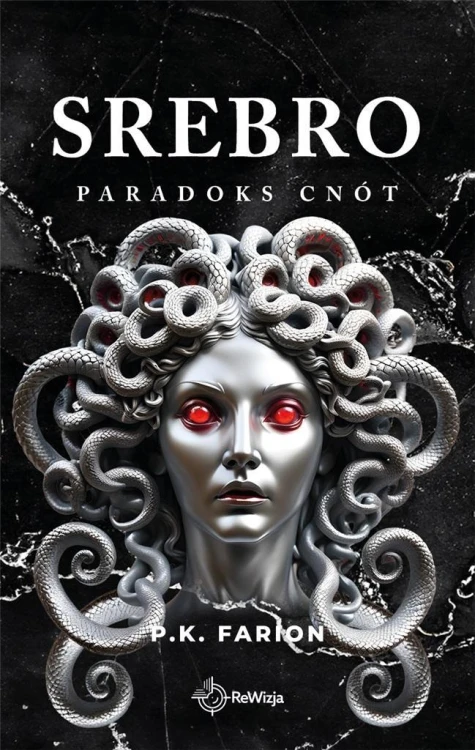 Srebro. Paradoks Cnót, P.K. Farion