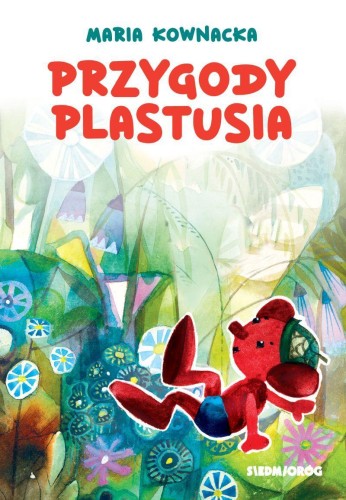 Przygody Plastusia, Maria Kownacka