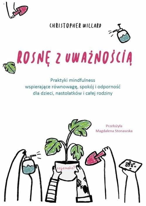 Rosnę z uważnością, Willard Christopher