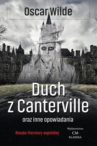 Duch z Canterville i inne opowiadania, Oscar Wilde