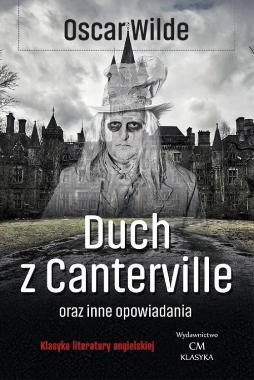 Duch z Canterville i inne opowiadania, Oscar Wilde