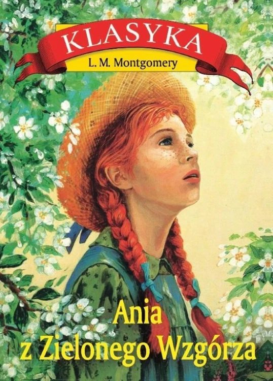 Ania z Zielonego Wzgórza, Lucy Maud Montgomery