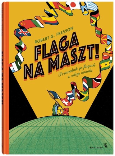 Flaga na maszt!, Robert G. Fresson