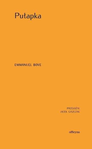 Pułapka, Emmanuel Bove