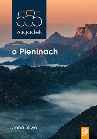 555 zagadek o Pieninach, Anna Śliwa
