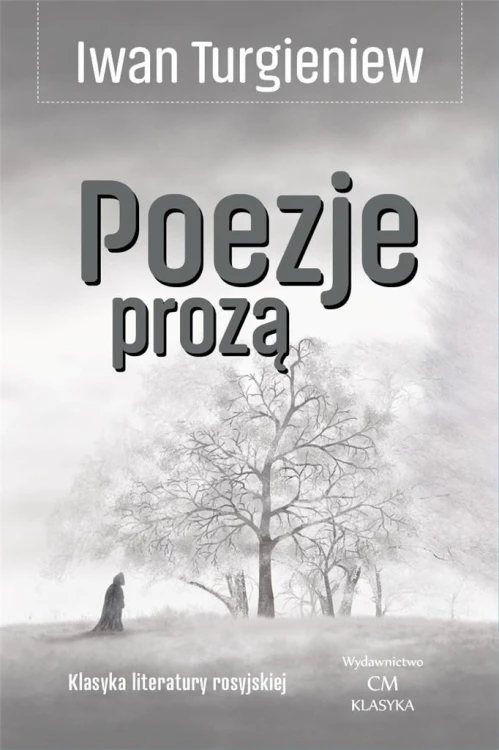 Klasyka. Poezje prozą, Iwan Turgieniew
