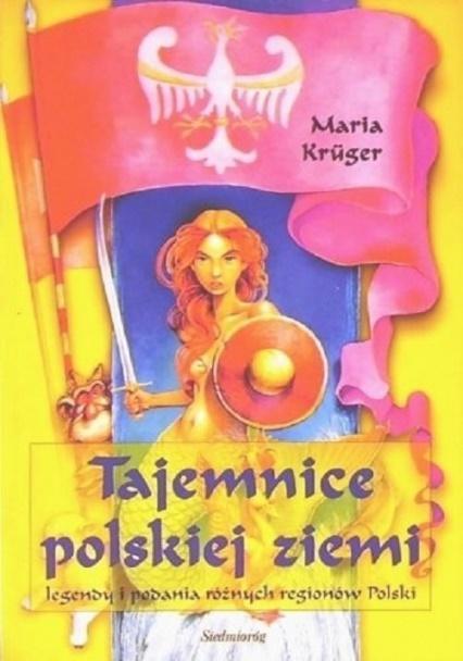 Tajemnice polskiej ziemii, Maria Kruger