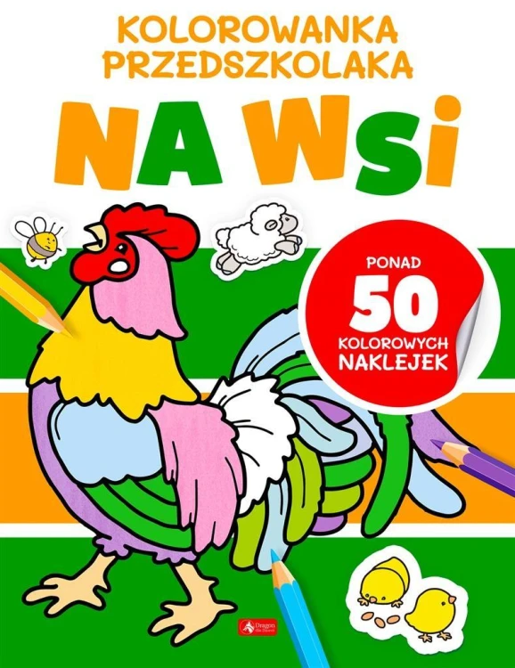 Kolorowanka przedszkolaka. Na wsi, praca zbiorowa