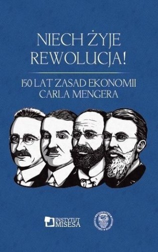 Niech żyje rewolucja! 150 lat Zasad ekonomii