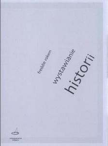 Wystawianie historii, Freddie Rokem