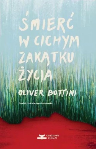 Śmierć w cichym zakątku życia, Oliver Bottini