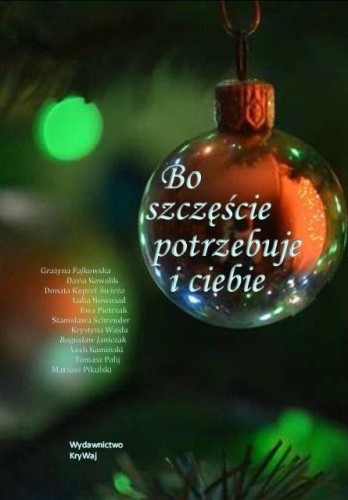 Bo szczęście potrzebuje i ciebie, praca zbiorowa