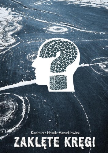 Zaklęte kręgi, Kazimierz Hruzik-Mazurkiewicz