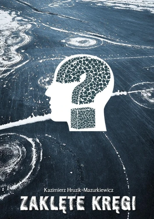 Zaklęte kręgi, Kazimierz Hruzik-Mazurkiewicz
