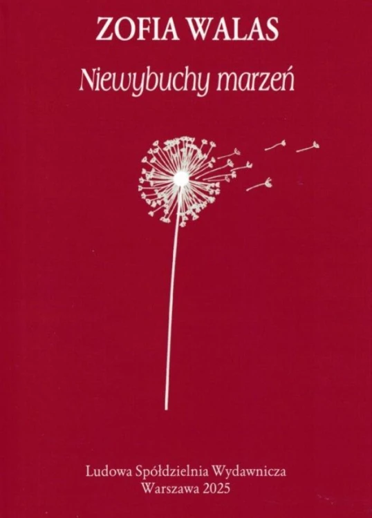 Niewybuchy marzeń, Zofia Walas
