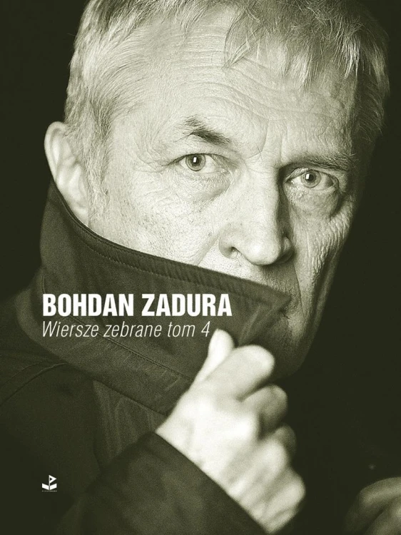 Wiersze zebrane T.4, Bohdan Zadura
