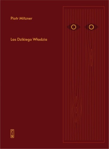 Las Dzikiego Władzia, Piotr Mitzner