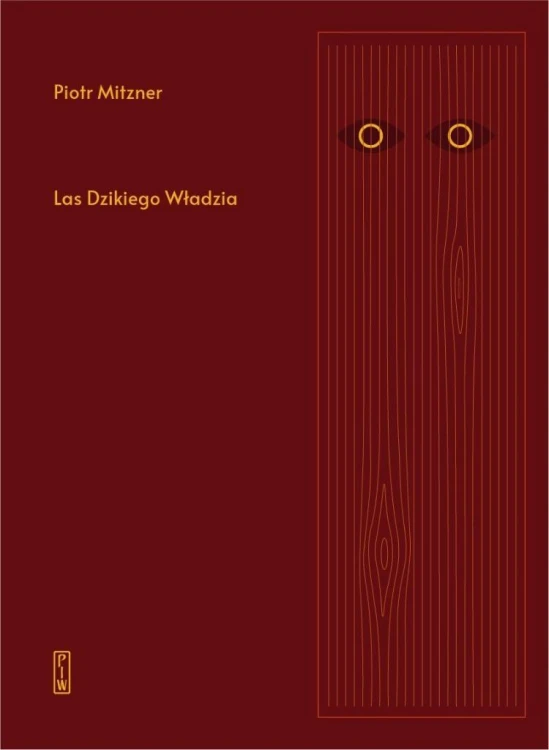 Las Dzikiego Władzia, Piotr Mitzner