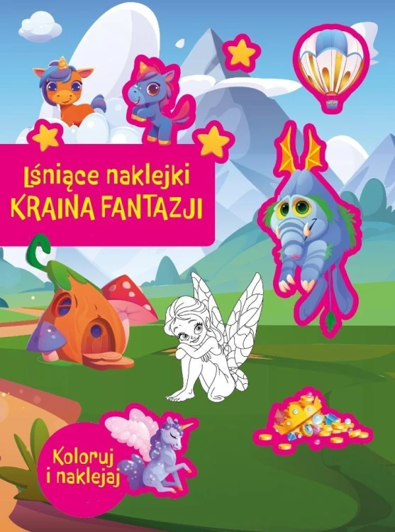 Lśniące naklejki. Kraina fantazji, praca zbiorowa
