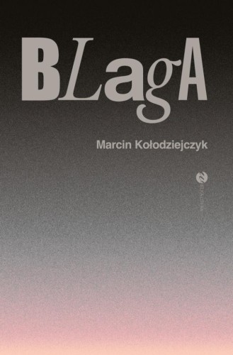 Blaga, Marcin Kołodziejczyk