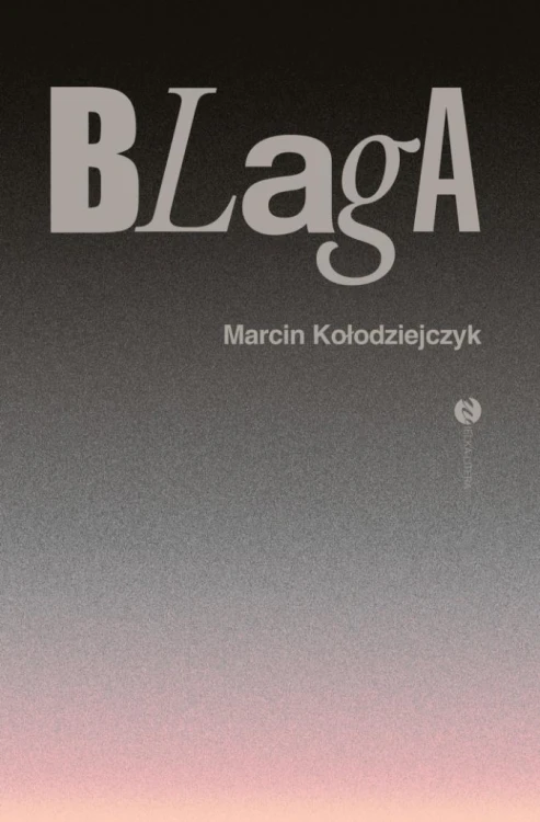 Blaga, Marcin Kołodziejczyk