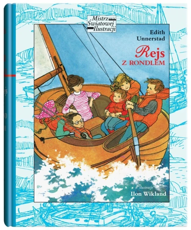 Rejs z rondlem, Edith Unnerstad, Ilon Wikland